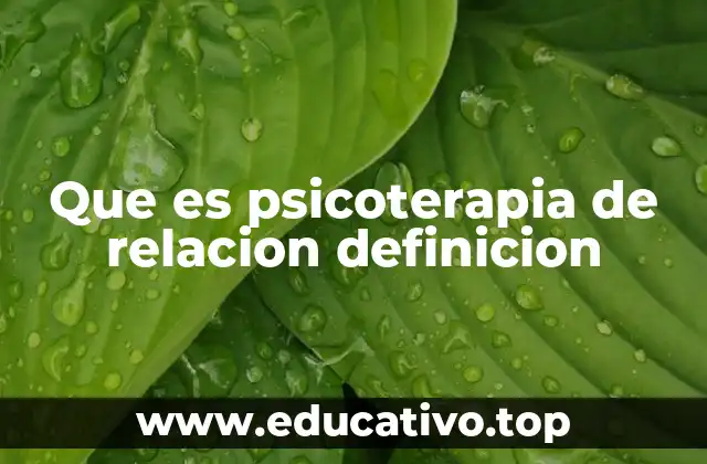 Cómo la psicoterapia de relaciones puede transformar dinámicas familiares