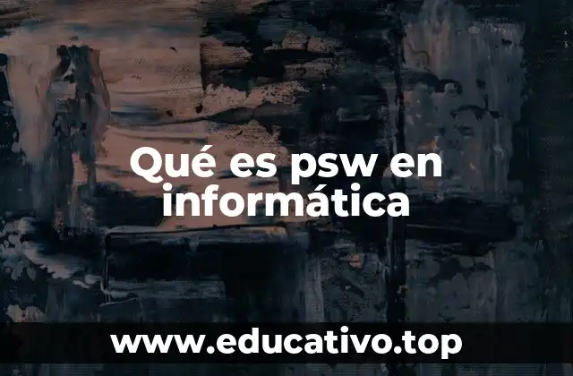 Qué es psw en informática