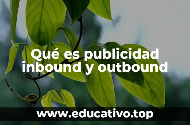 Qué es publicidad inbound y outbound