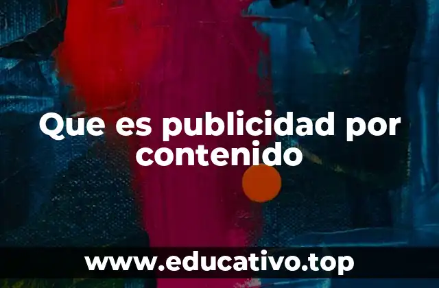 Que es publicidad por contenido