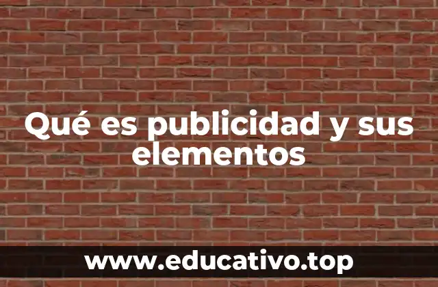Qué es publicidad y sus elementos
