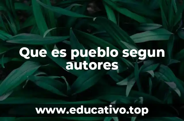 Que es pueblo segun autores