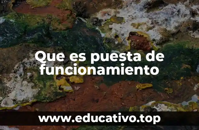 Que es puesta de funcionamiento