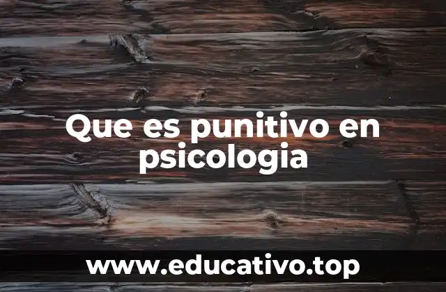 Que es punitivo en psicologia