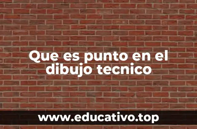 Que es punto en el dibujo tecnico
