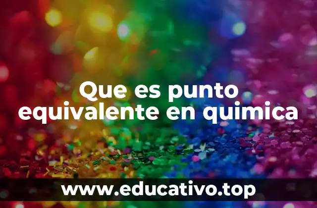 Que es punto equivalente en quimica