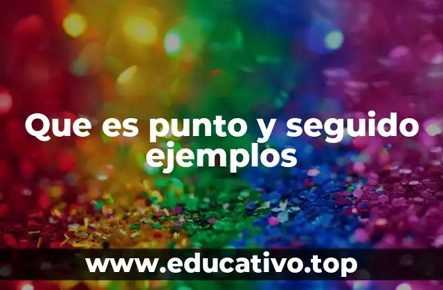 Que es punto y seguido ejemplos