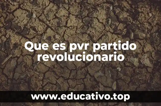 Que es pvr partido revolucionario
