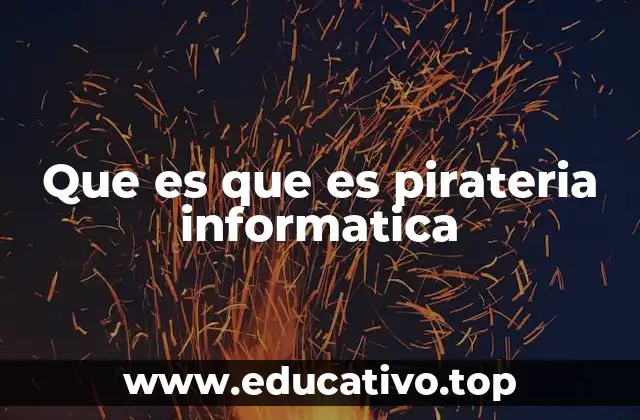 Que es que es pirateria informatica
