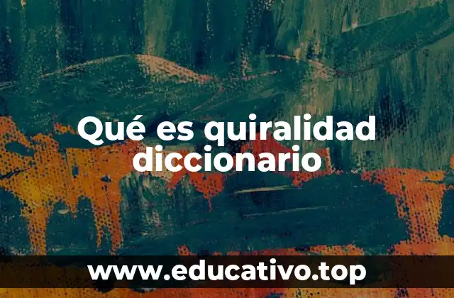 Qué es quiralidad diccionario