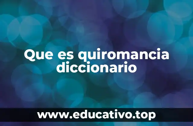 Que es quiromancia diccionario