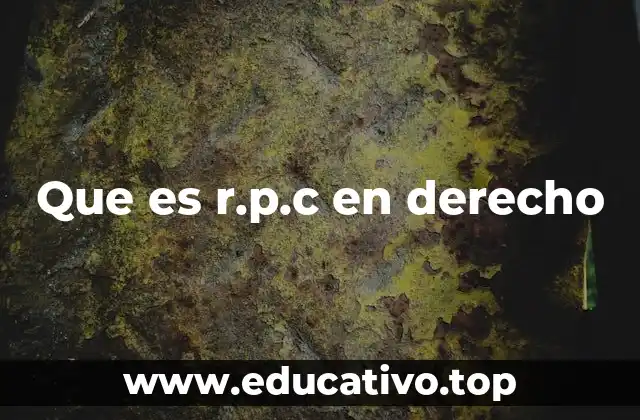 Que es r.p.c en derecho
