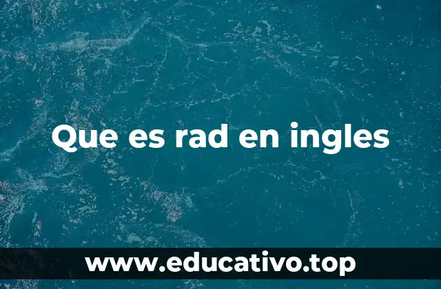 Que es rad en ingles
