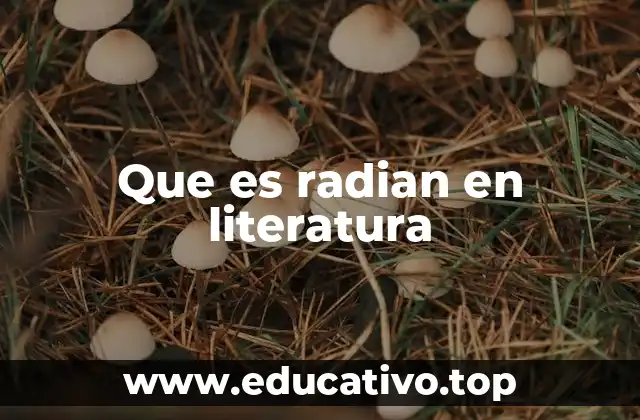 Que es radian en literatura