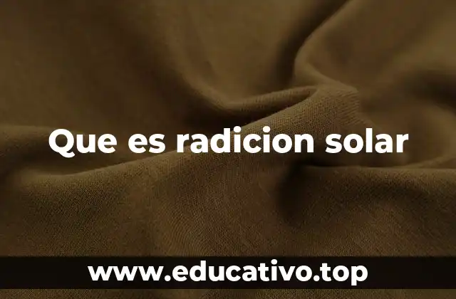 Que es radicion solar