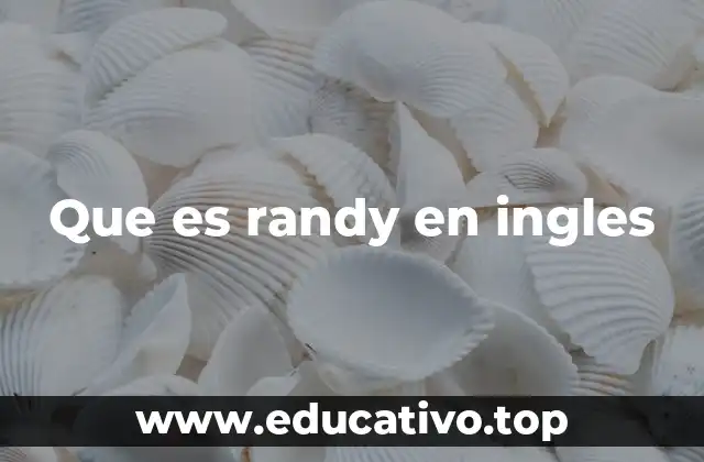 Que es randy en ingles