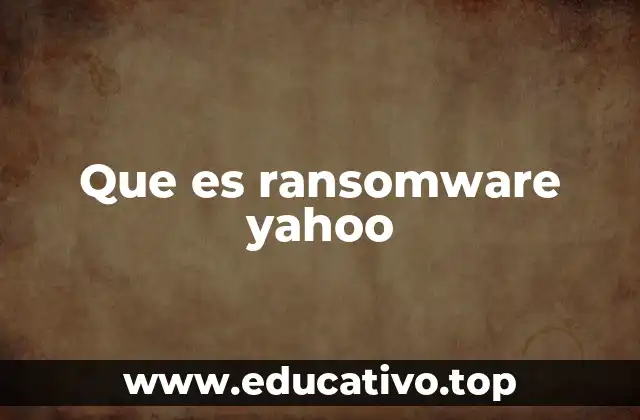 Que es ransomware yahoo