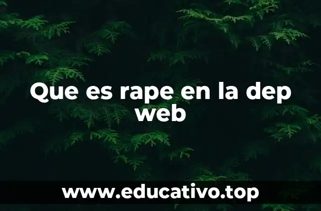 Que es rape en la dep web