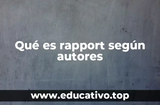 Qué es rapport según autores