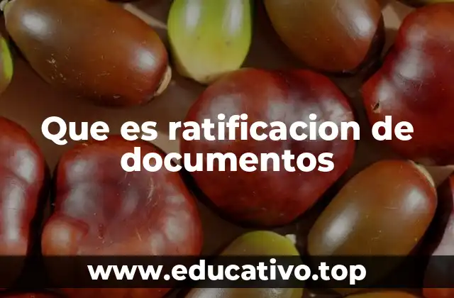 Que es ratificacion de documentos