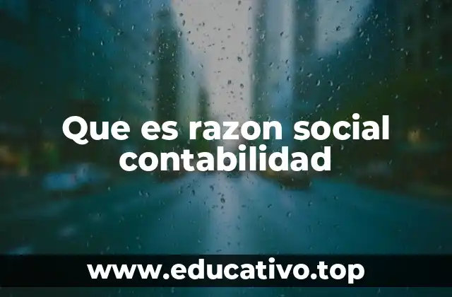 Que es razon social contabilidad