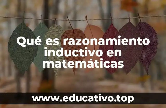 Qué es razonamiento inductivo en matemáticas