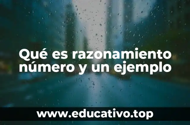 Qué es razonamiento número y un ejemplo