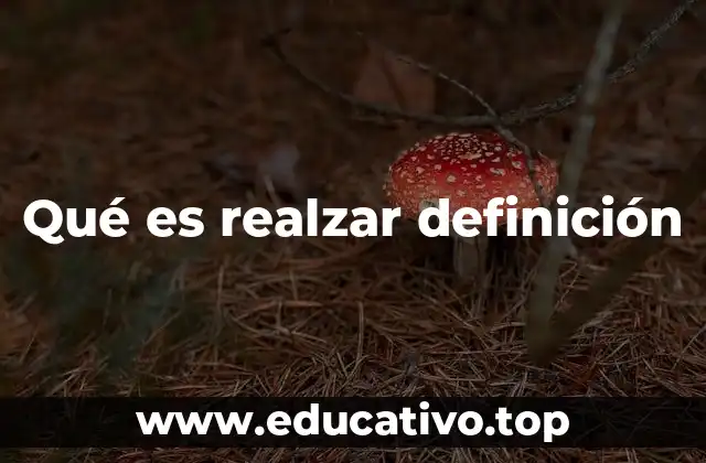 Qué es realzar definición