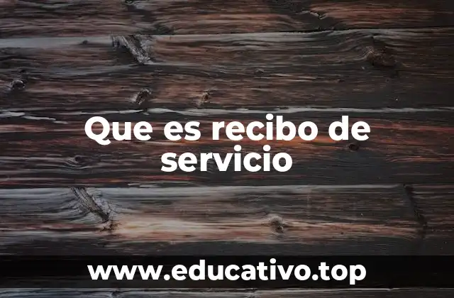 Que es recibo de servicio