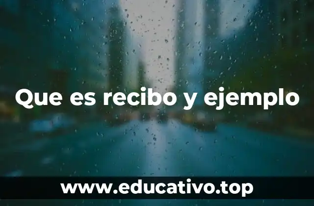 Que es recibo y ejemplo