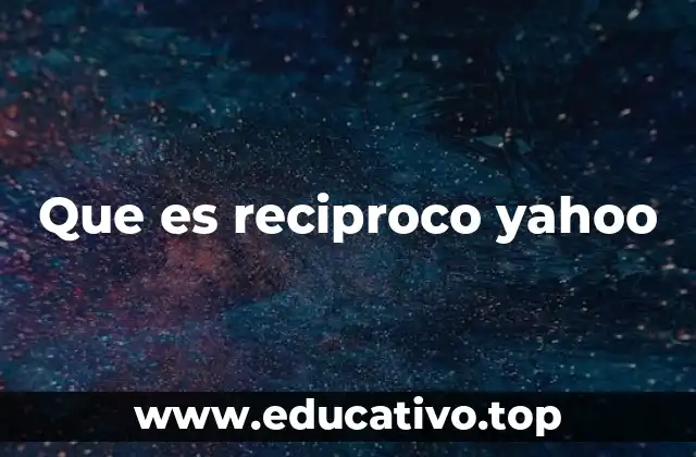 Que es reciproco yahoo