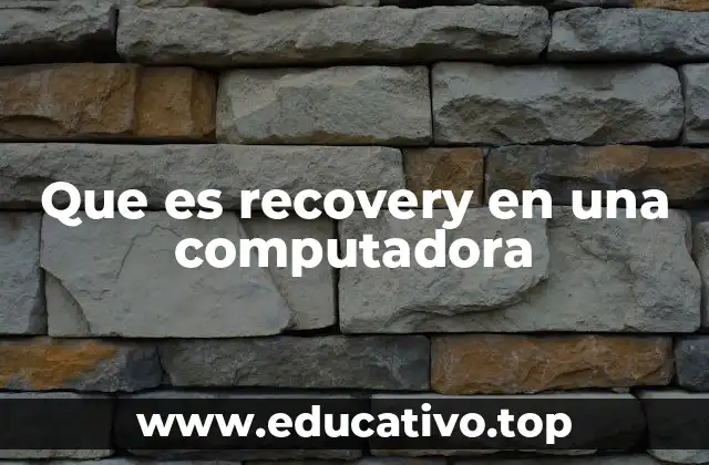 Que es recovery en una computadora