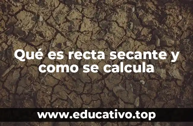 Qué es recta secante y como se calcula