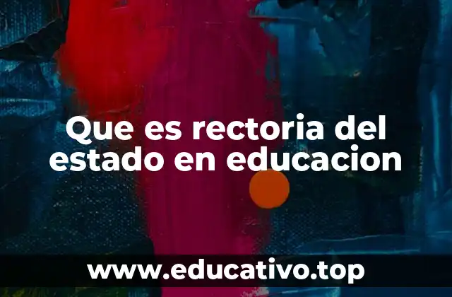 Que es rectoria del estado en educacion