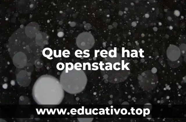 Que es red hat openstack