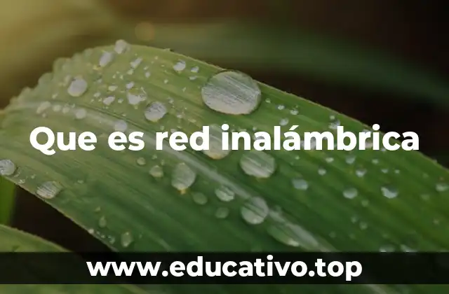 Que es red inalámbrica