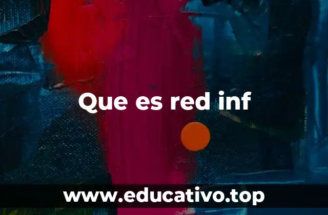 Que es red inf