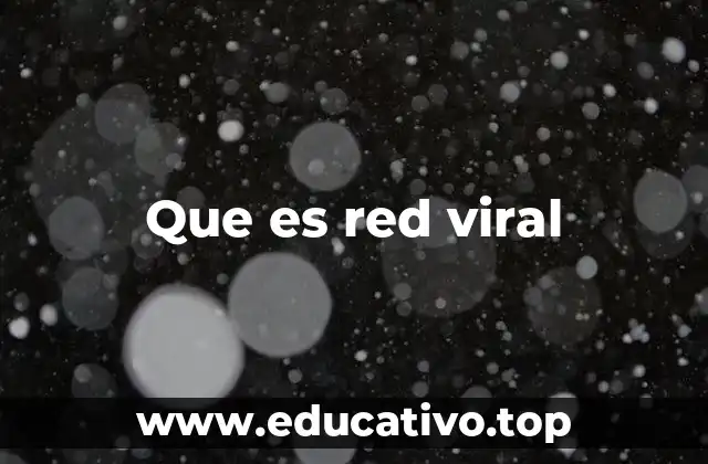 Que es red viral