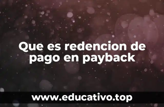 Que es redencion de pago en payback