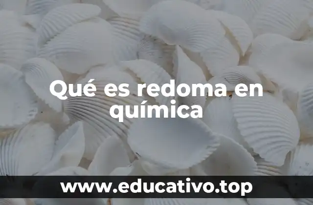 Qué es redoma en química