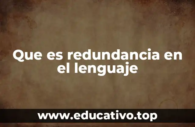 Que es redundancia en el lenguaje