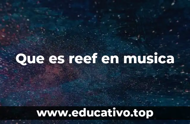 Que es reef en musica