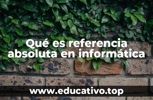 La importancia de la referencia absoluta en fórmulas complejas