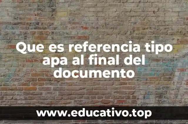 Que es referencia tipo apa al final del documento