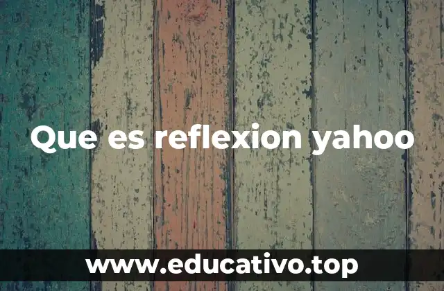 Que es reflexion yahoo