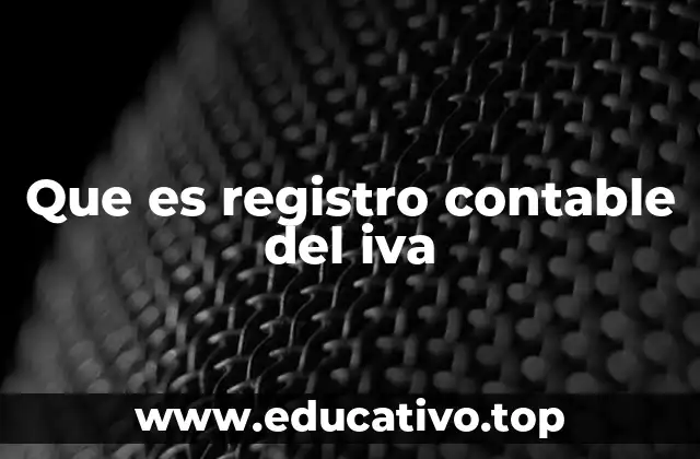 Que es registro contable del iva