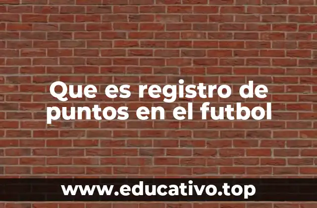 Que es registro de puntos en el futbol
