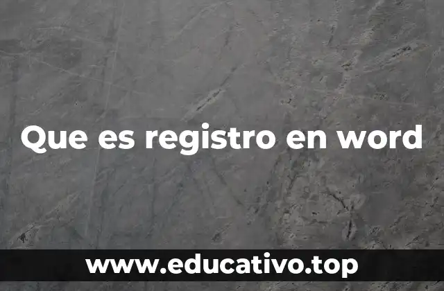 Que es registro en word