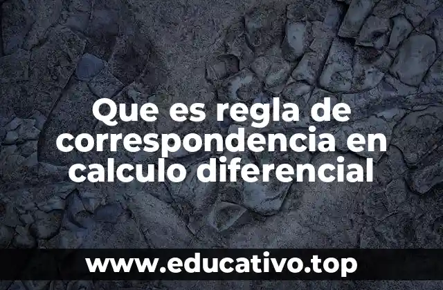 Que es regla de correspondencia en calculo diferencial