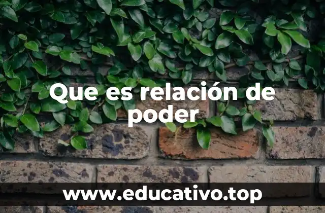 Que es relación de poder